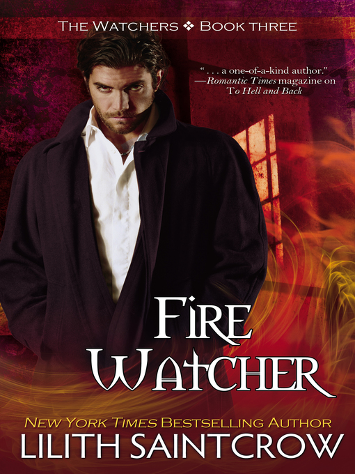 Title details for Fire Watcher by Lilith Saintcrow - Available
